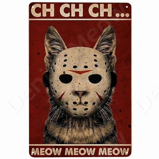 Ch Ch Ch Meow Meow Meow Tin Sign - North East Pet Shop North East Pet Shop