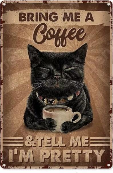 Coffee & Pretty Cat Tin Sign - North East Pet Shop Dog Shack UK