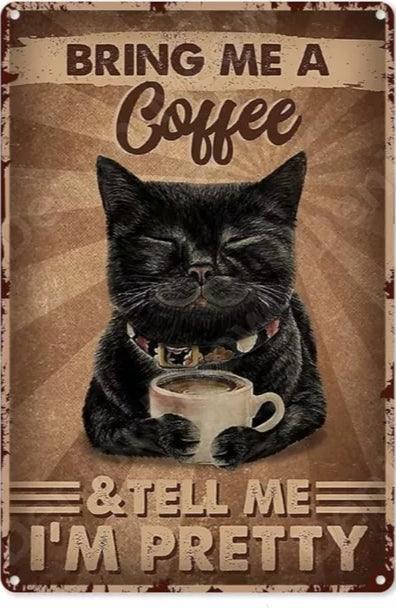 Coffee & Pretty Cat Tin Sign - North East Pet Shop North East Pet Shop