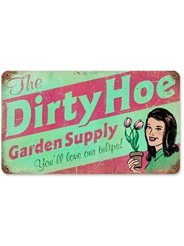 Retro Dirty Hoe Garden Sign - North East Pet Shop North East Pet Shop